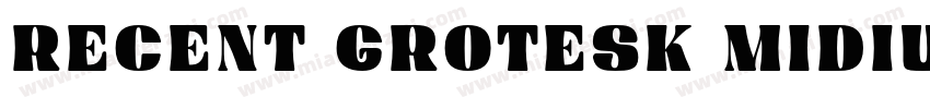 Recent Grotesk Midium字体转换